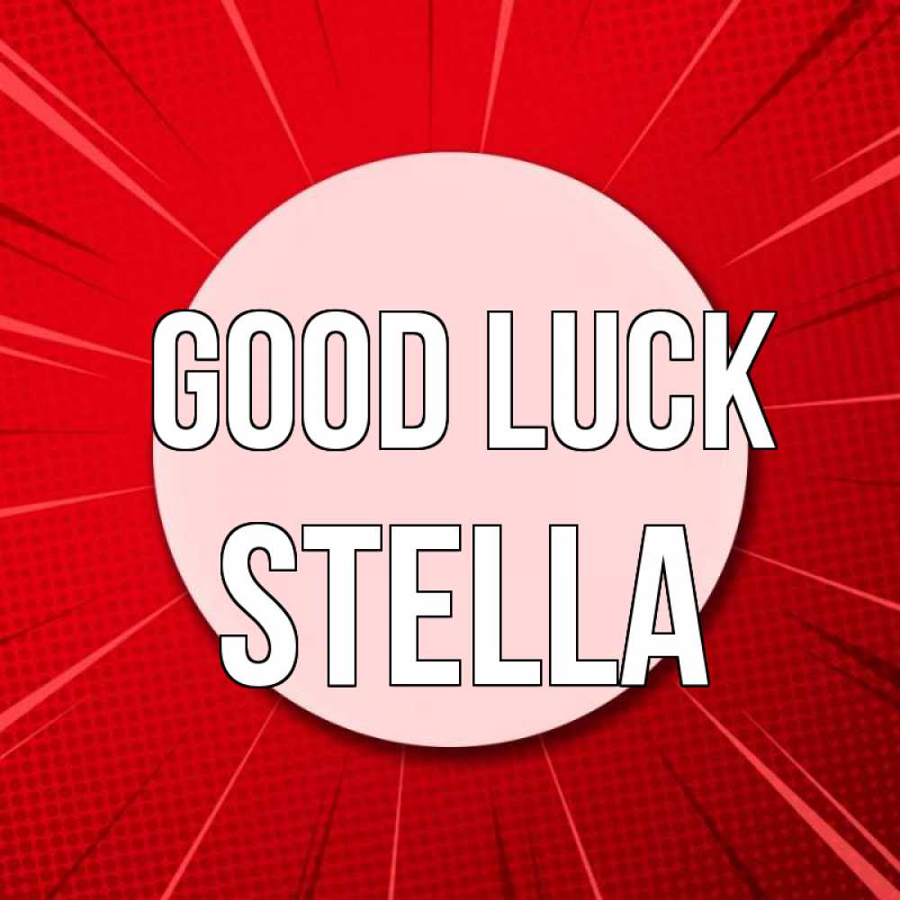 Greetings card с именем, Stella Good luck розовая кнопка Greetings with text for free download 