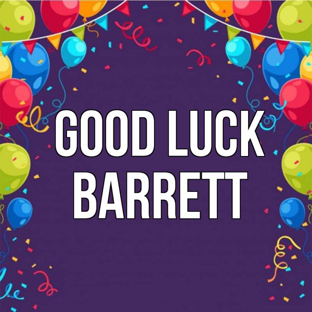 Greetings card с именем, Barrett Good luck шары Greetings with text for free download 