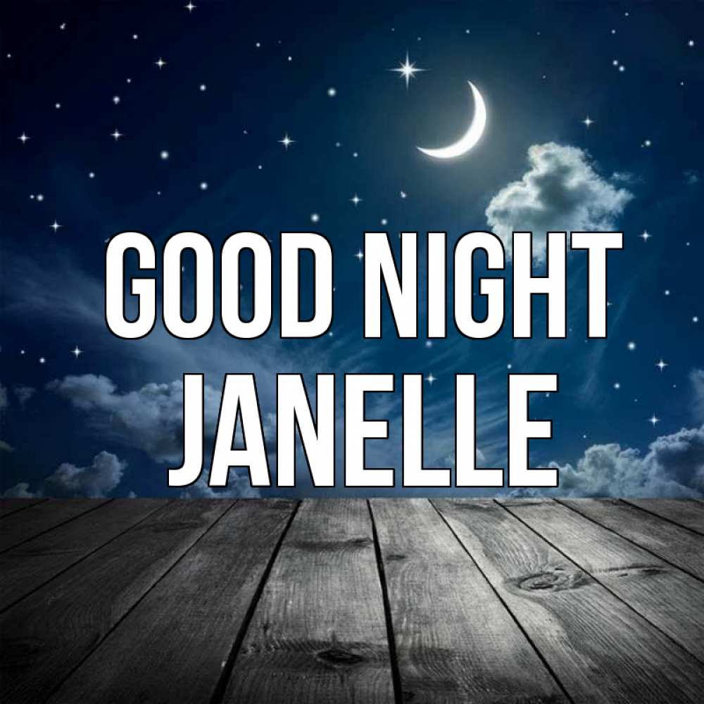 Greetings card с именем, Janelle Good night месяц и звезда Greetings with text for free download 