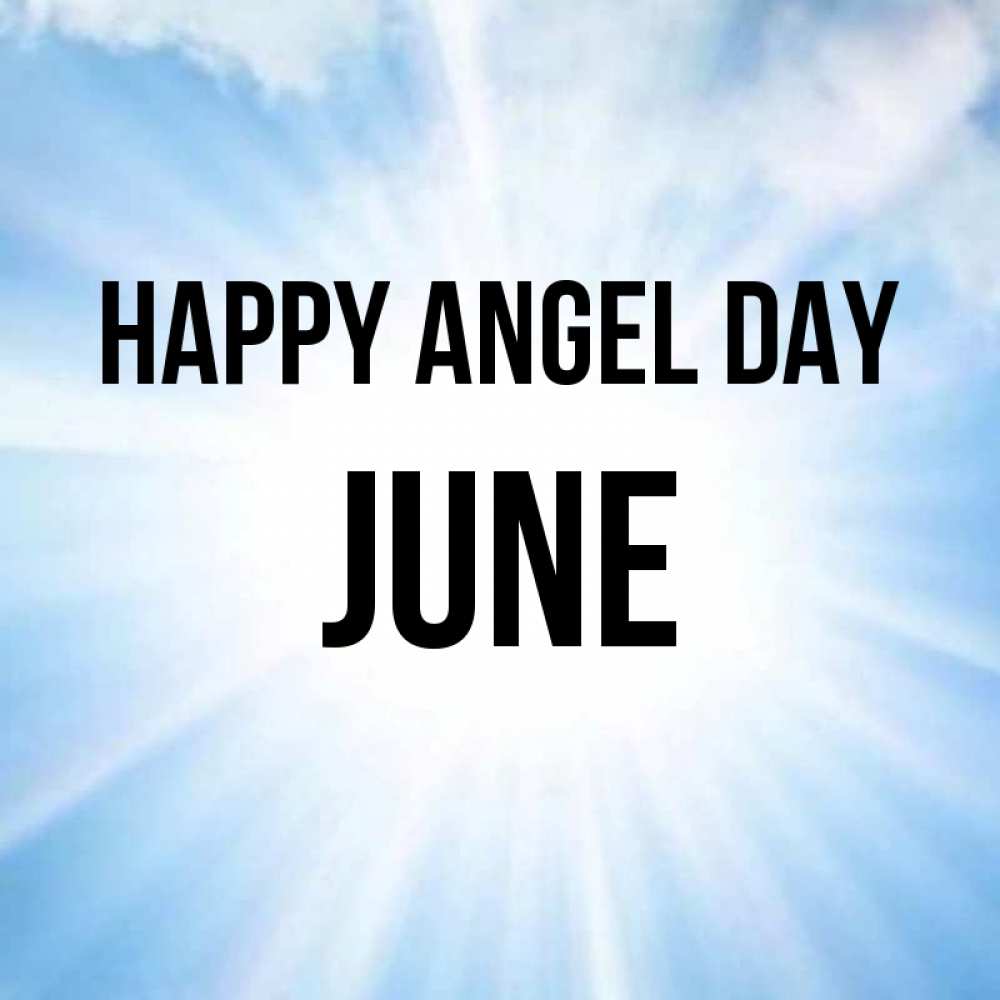 Greetings card с именем, June happy angel day свет небесный Greetings with text for free download 