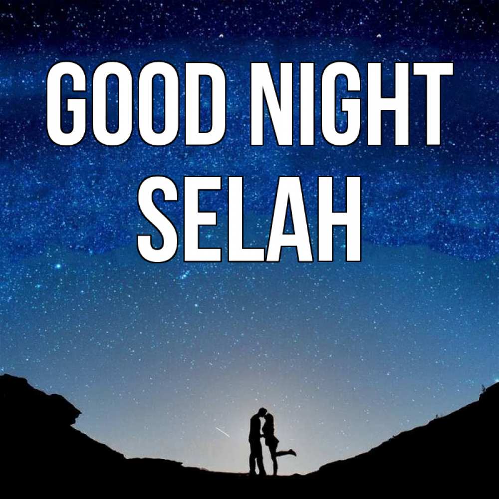 Greetings card с именем, Selah Good night звездное небо и люди Greetings with text for free download 