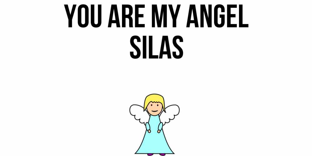 Greetings card с именем, Silas You are my angel ангел Greetings with text for free download 