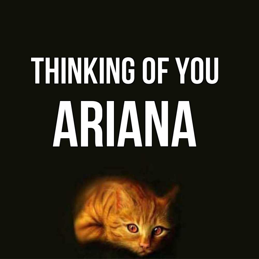 Greetings card с именем, Ariana Thinking of you рыжий Greetings with text for free download 