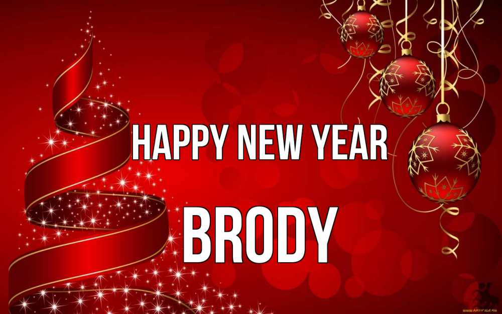 Greetings card с именем, Brody Happy New Year новый год Greetings with text for free download 