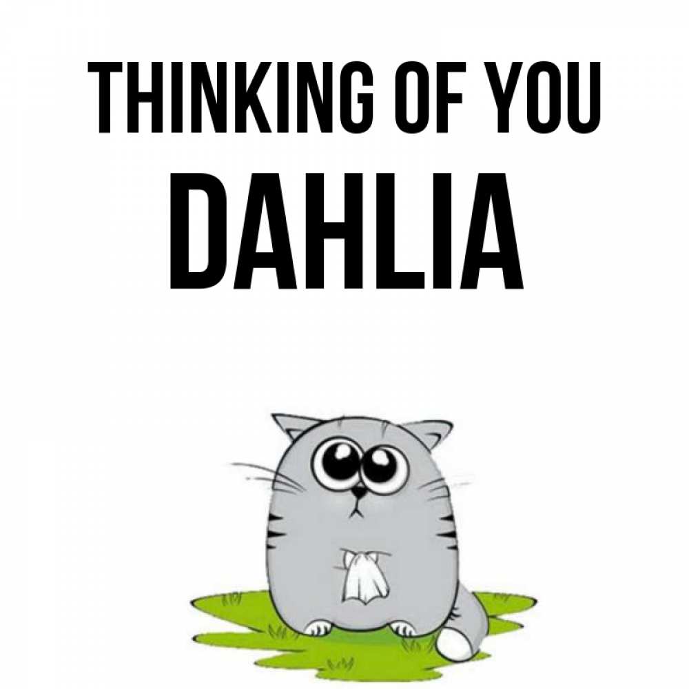 Greetings card с именем, Dahlia Thinking of you тоска с платочком Greetings with text for free download 