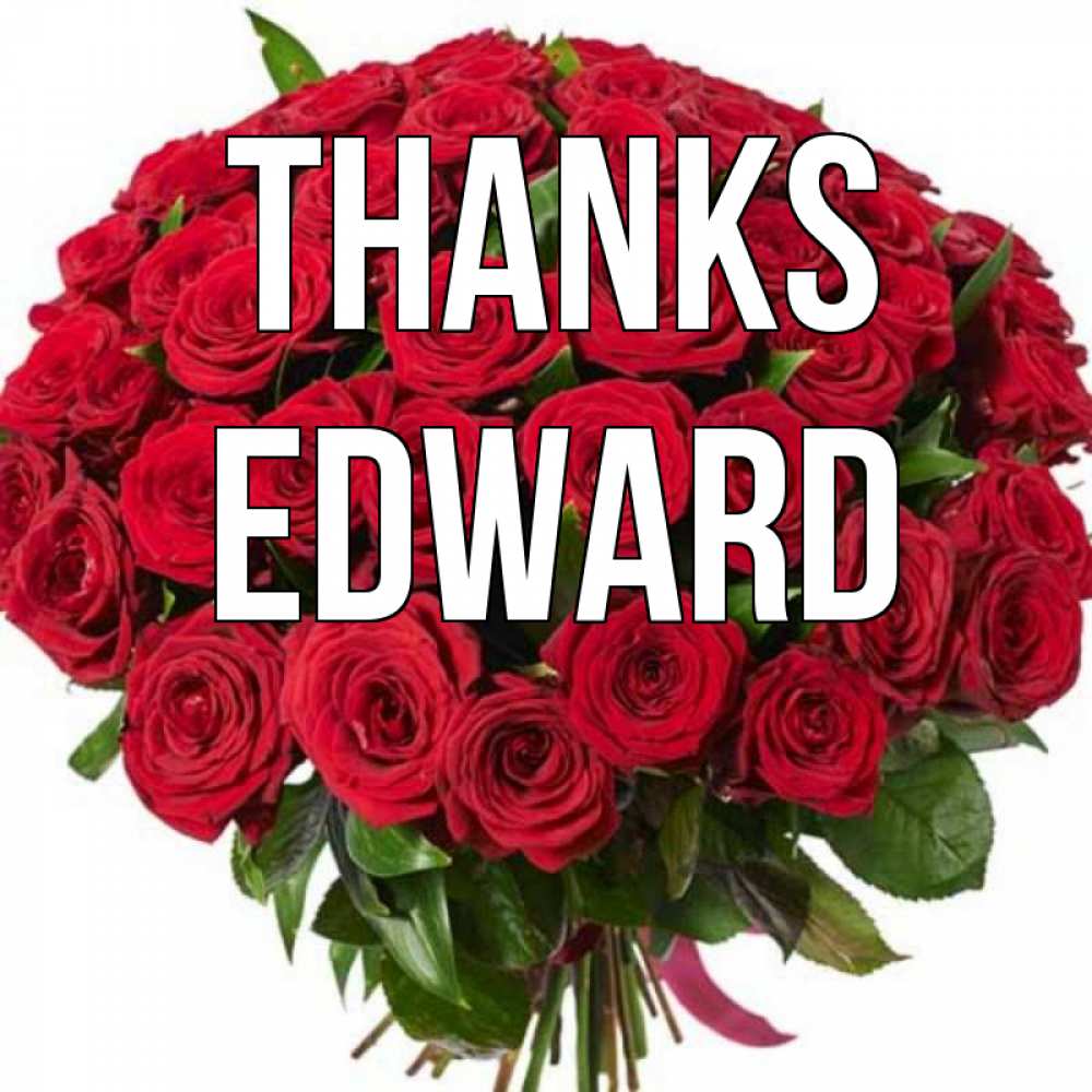 Greetings card с именем, Edward Thanks букет красных роз Greetings with text for free download 