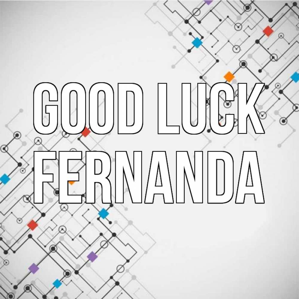 Greetings card с именем, Fernanda Good luck на удач Greetings with text for free download 
