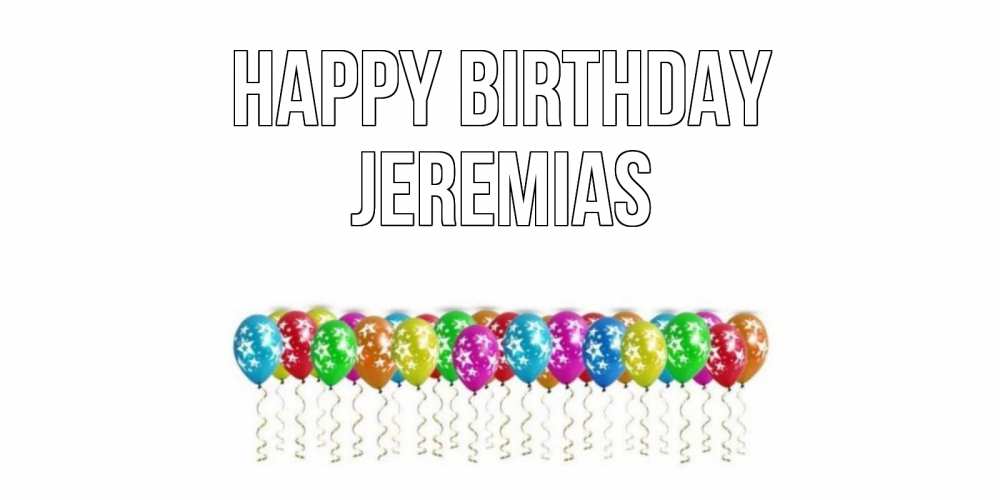 Greetings card с именем, Jeremias Happy Birthday Воздушные шары, звезды Greetings with text for free download 