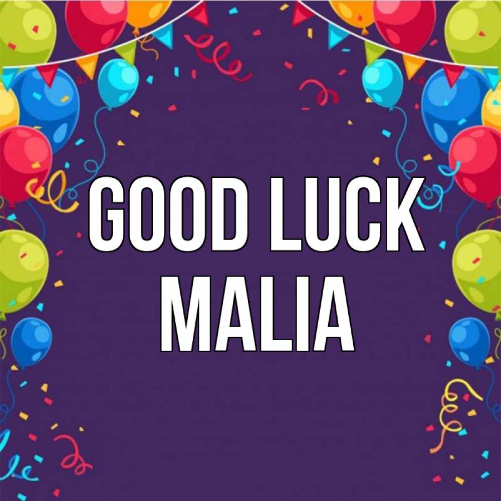 Greetings card с именем, Malia Good luck шары Greetings with text for free download 