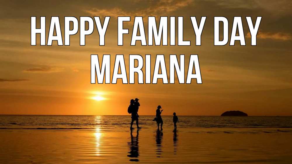 Greetings card с именем, Mariana happy family day с днем семьи Greetings with text for free download 