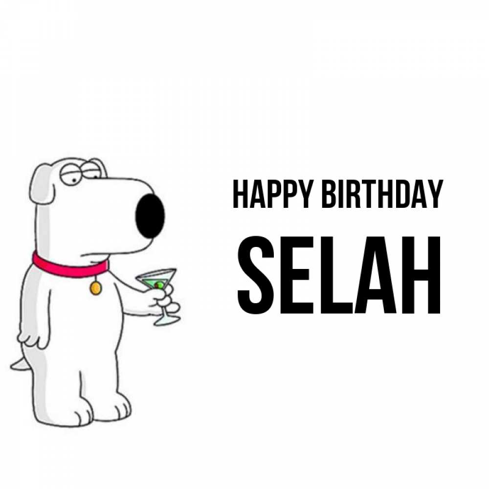 Greetings card с именем, Selah Happy Birthday песик с оливками Greetings with text for free download 