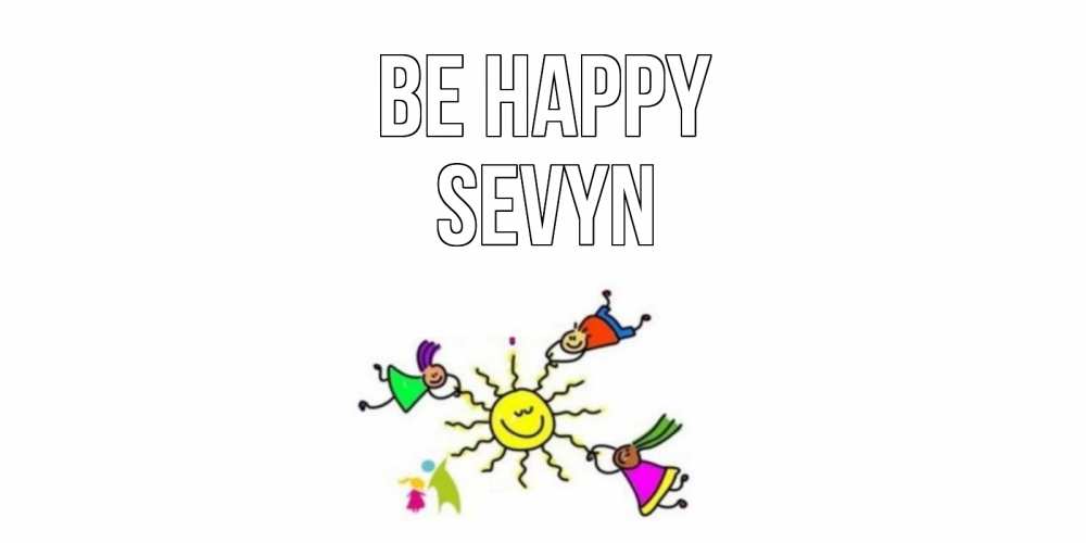 Greetings card с именем, Sevyn Be happy лето, солнце Greetings with text for free download 
