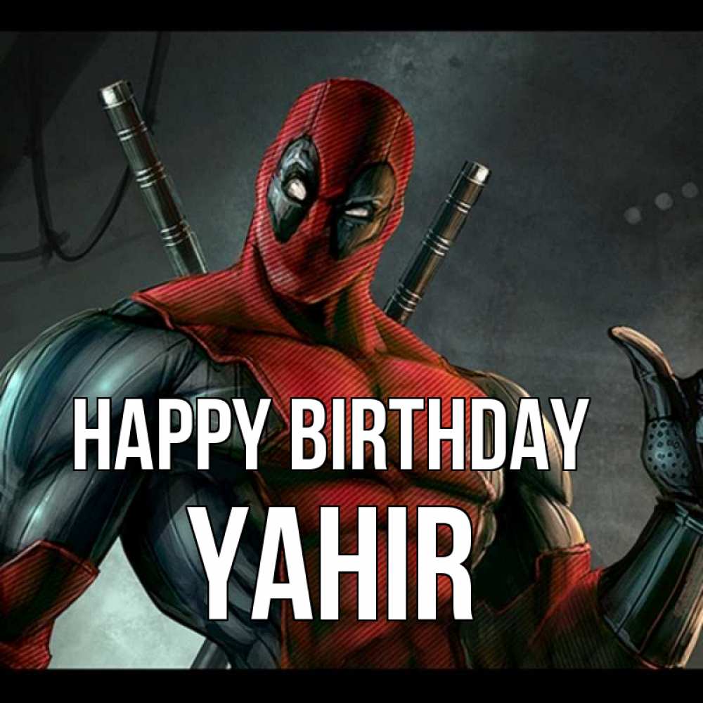 Greetings card с именем, Yahir Happy Birthday марвел супергерои Greetings with text for free download 