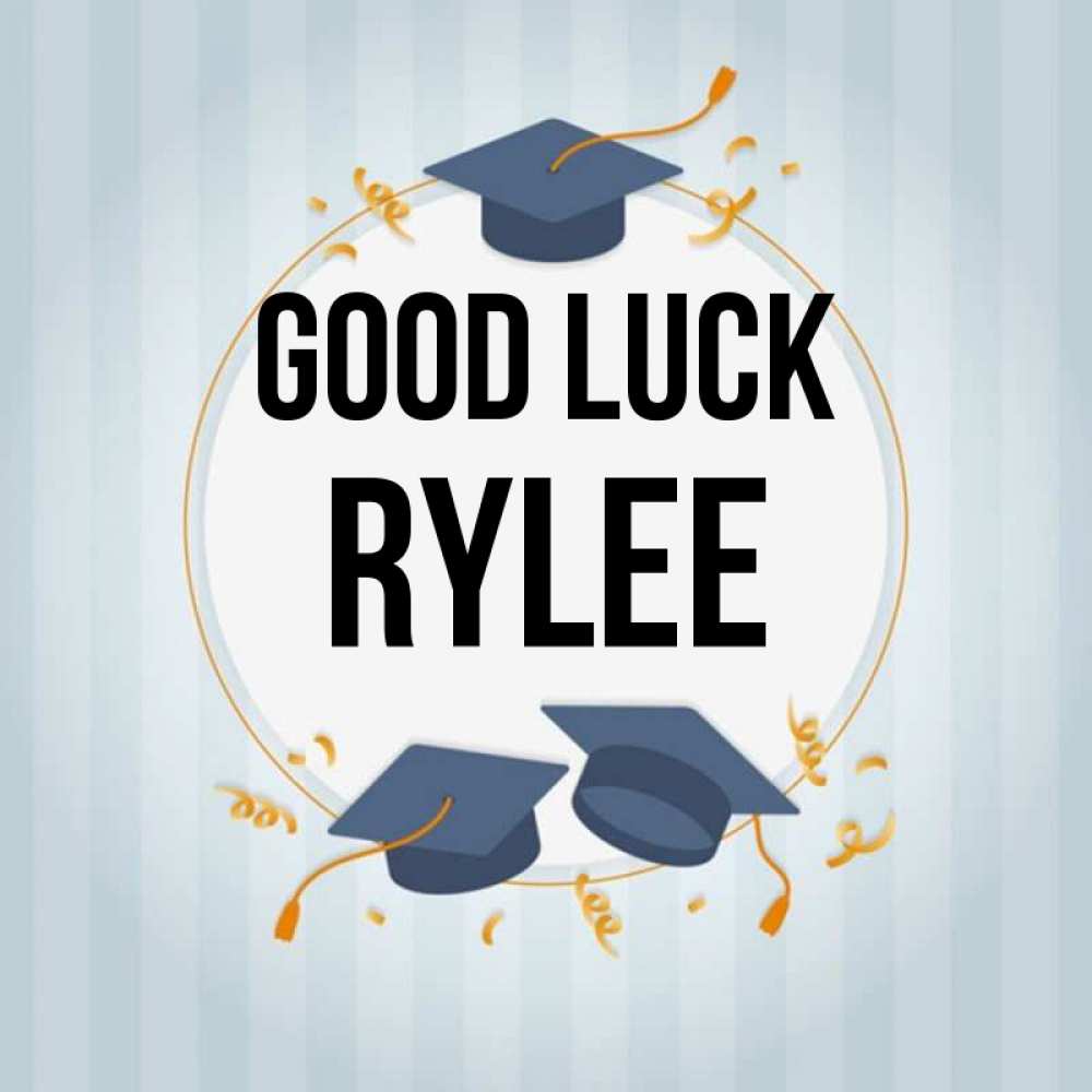 Greetings card с именем, Rylee Good luck для студентов Greetings with text for free download 