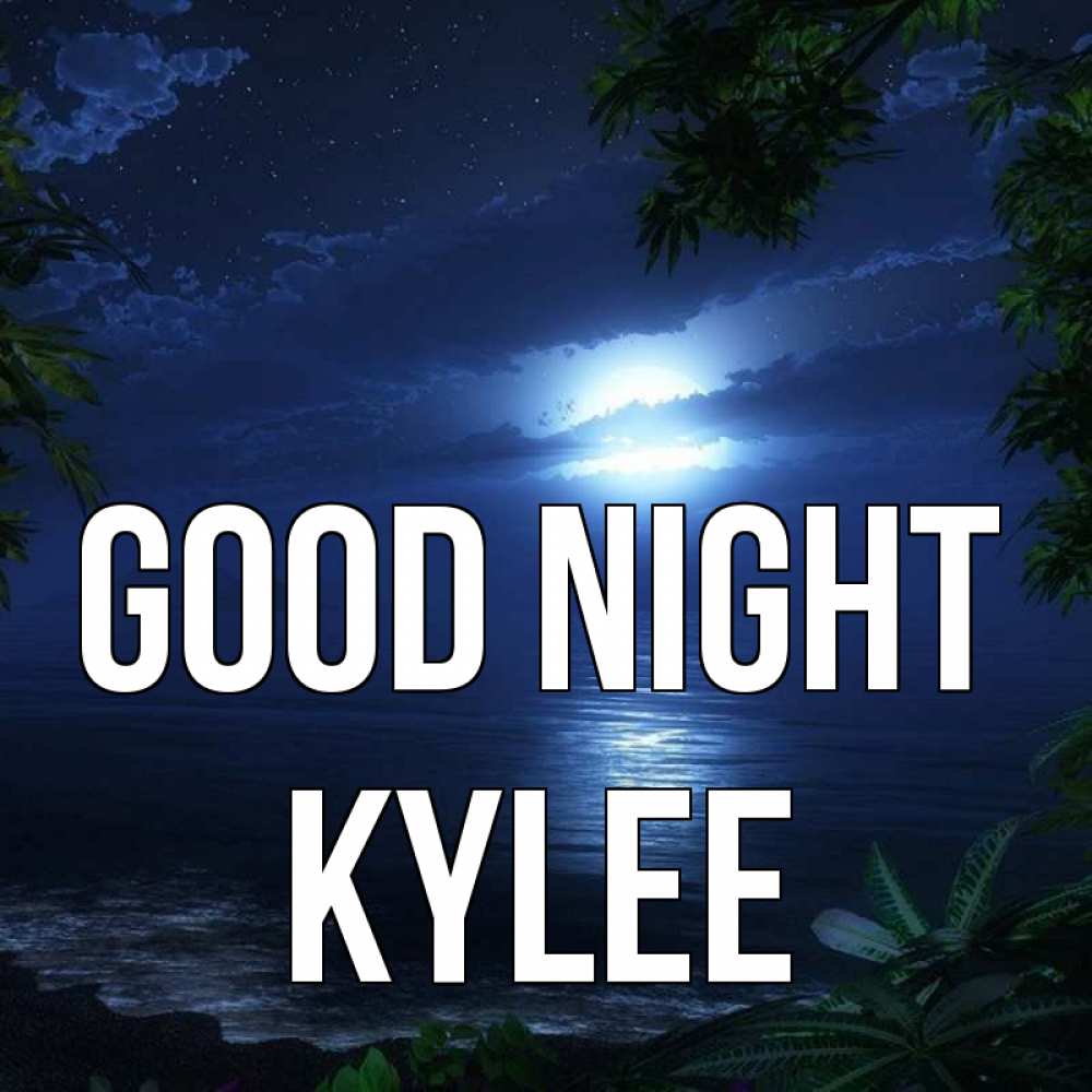Greetings card с именем, Kylee Good night тропический остров Greetings with text for free download 