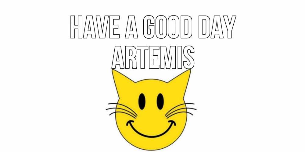Greetings card с именем, Artemis Have a good day открытка с котом Greetings with text for free download 