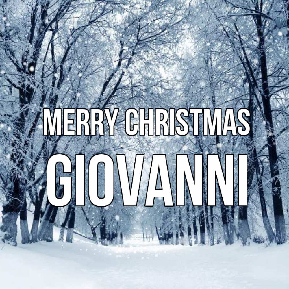 Greetings card с именем, Giovanni Merry Christmas снег, лес, парк Greetings with text for free download 