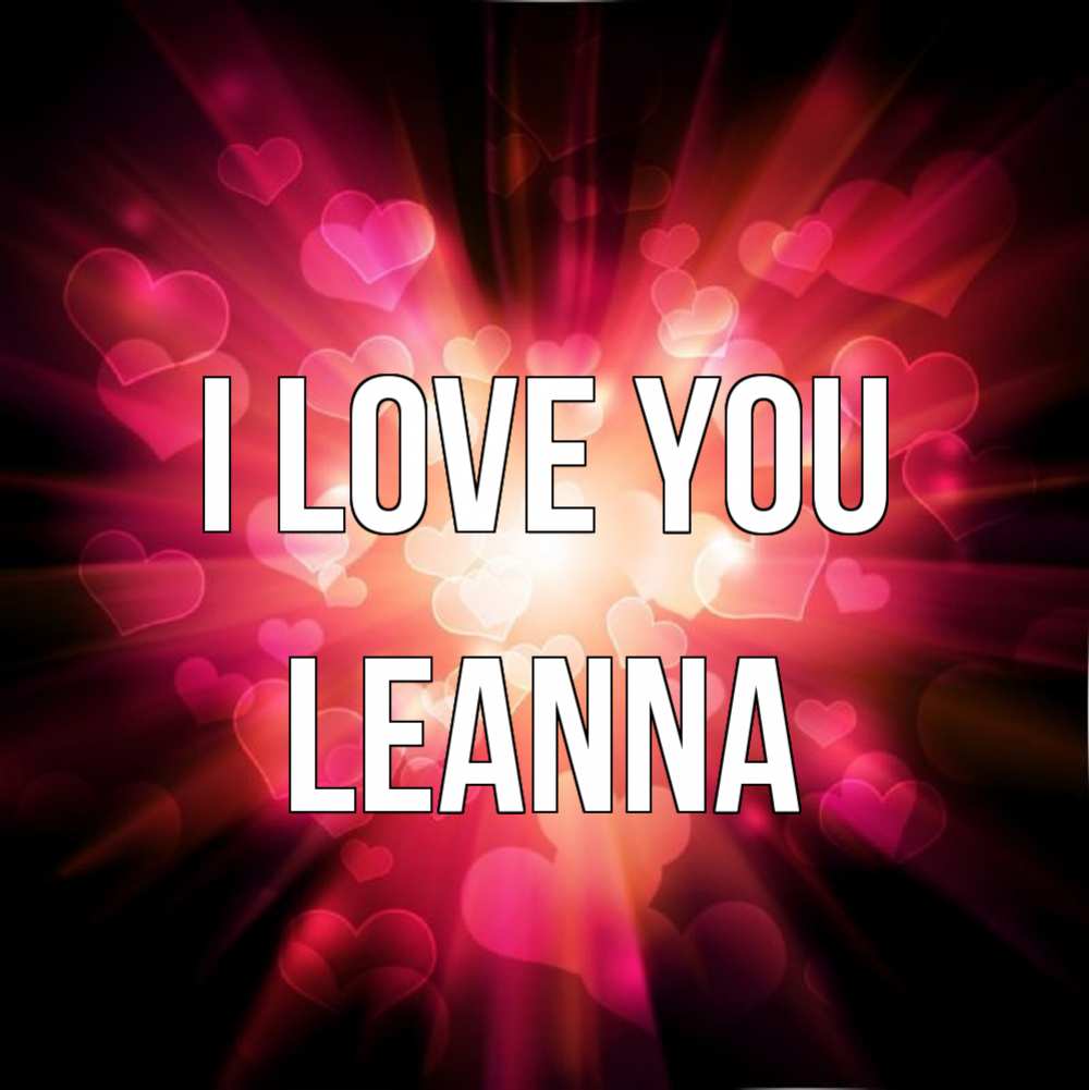 Greetings card с именем, Leanna I love you рамочка 1 Greetings with text for free download 