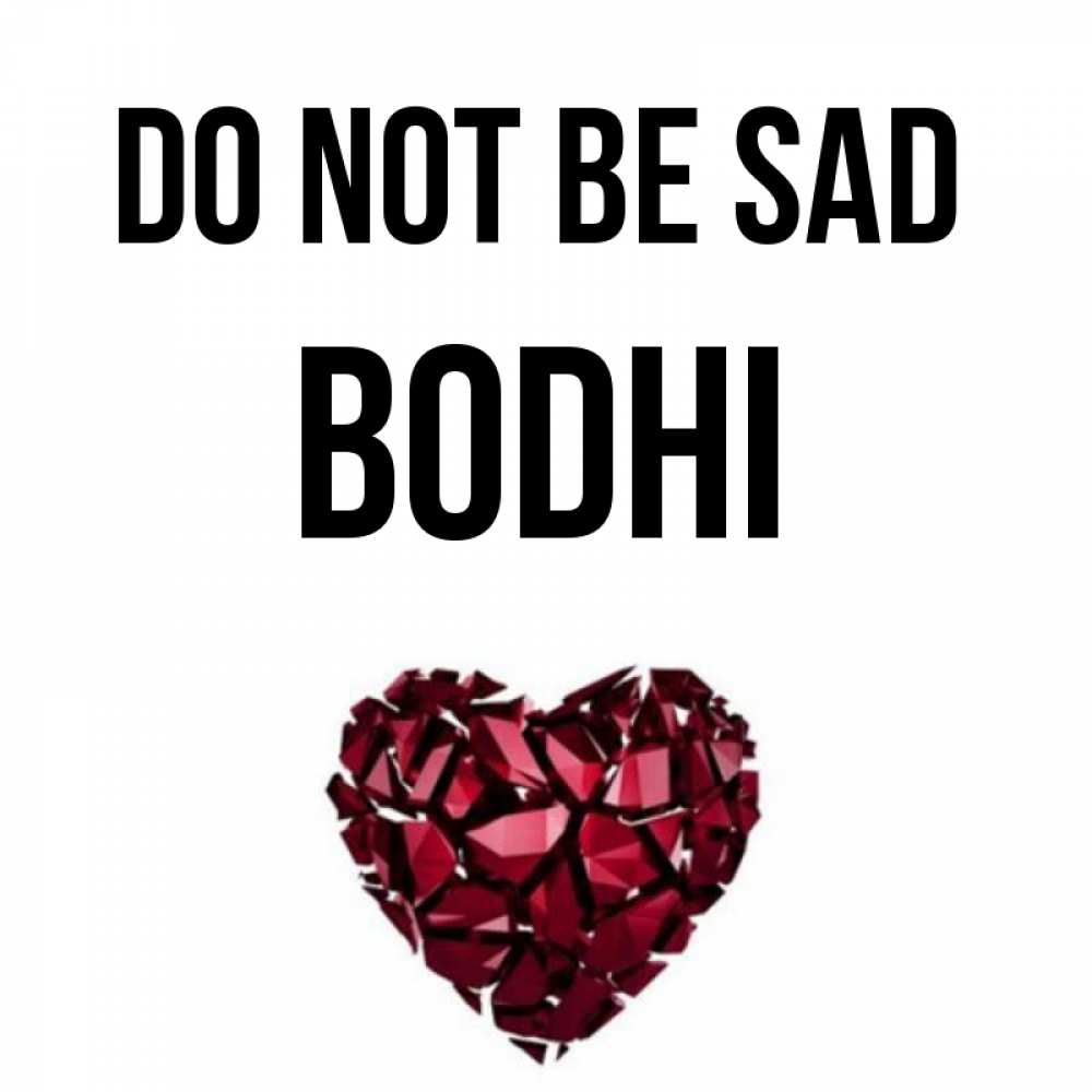 Greetings card с именем, Bodhi Do not be sad рубиновое сердечко Greetings with text for free download 