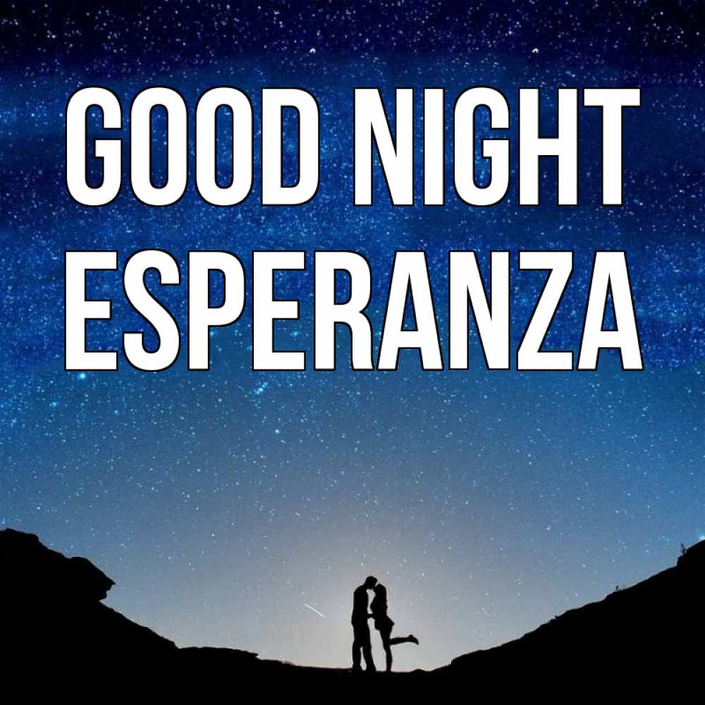 Greetings card с именем, Esperanza Good night звездное небо и люди Greetings with text for free download 