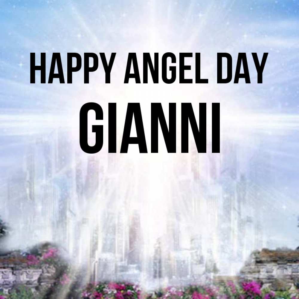 Greetings card с именем, Gianni happy angel day небесный свет Greetings with text for free download 