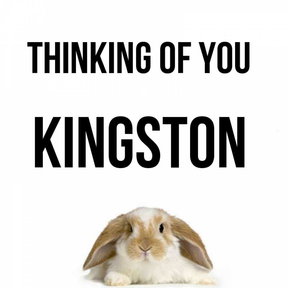 Greetings card с именем, Kingston Thinking of you подписать своими руками онлайн Greetings with text for free download 