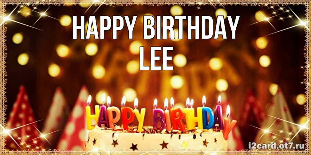 Greetings card с именем, Lee Happy Birthday торт и надпись свечками на английском happy birthday Greetings with text for free download 