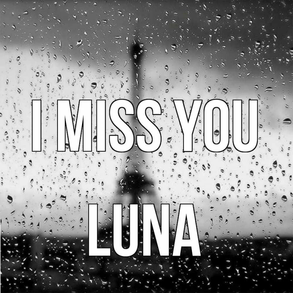 Greetings card с именем, Luna I miss you башня Greetings with text for free download 