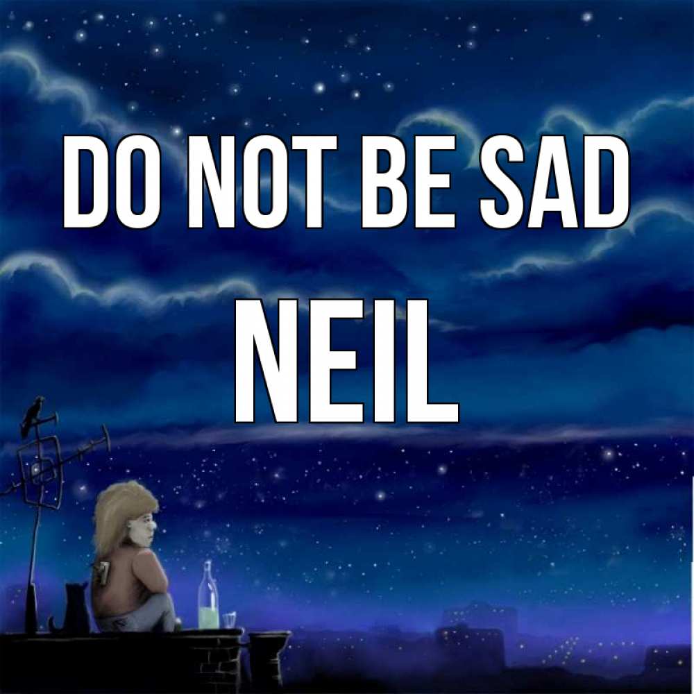 Greetings card с именем, Neil Do not be sad город с крыши Greetings with text for free download 