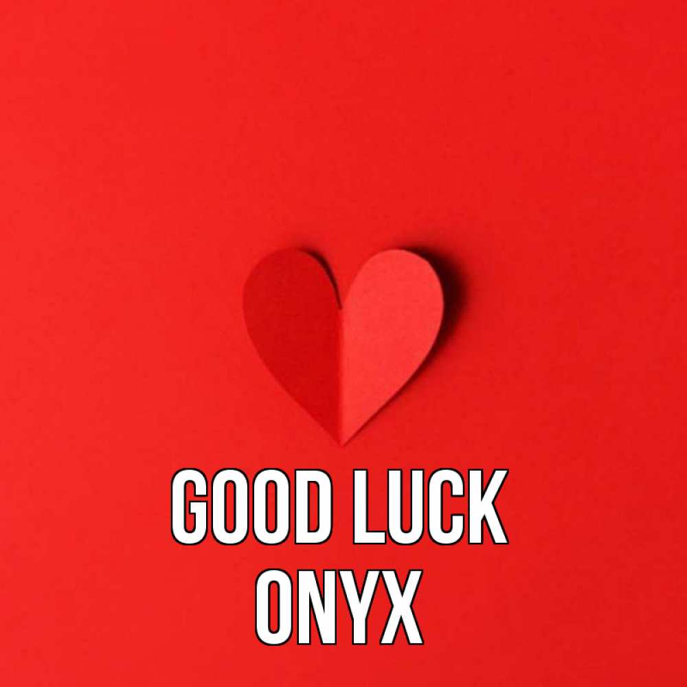 Greetings card с именем, Onyx Good luck пусть повезет для любимых 1 Greetings with text for free download 