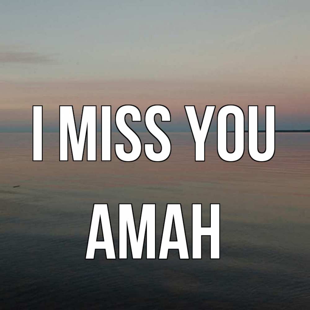 Greetings card с именем, Аман I miss you пусто Greetings with text for free download 