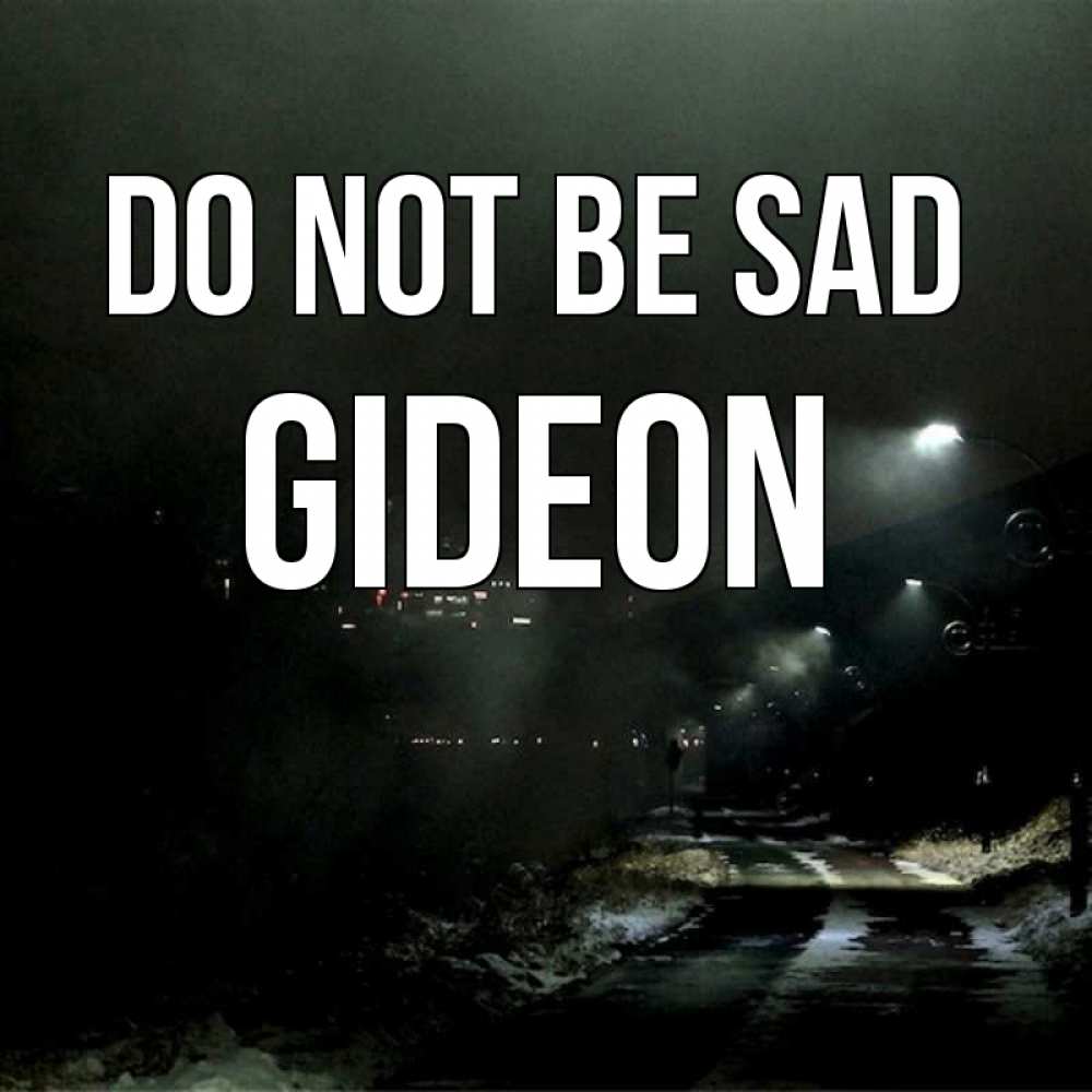 Greetings card с именем, Gideon Do not be sad фонари Greetings with text for free download 