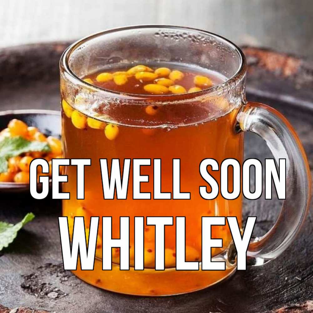 Greetings card с именем, Whitley Get well soon лекарство от простуды Greetings with text for free download 