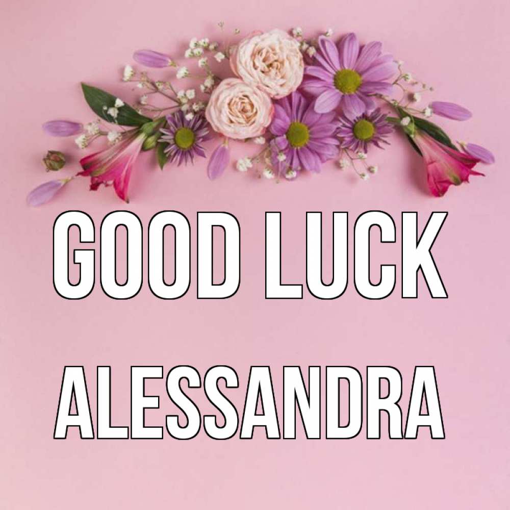 Greetings card с именем, Alessandra Good luck розовый фон Greetings with text for free download 