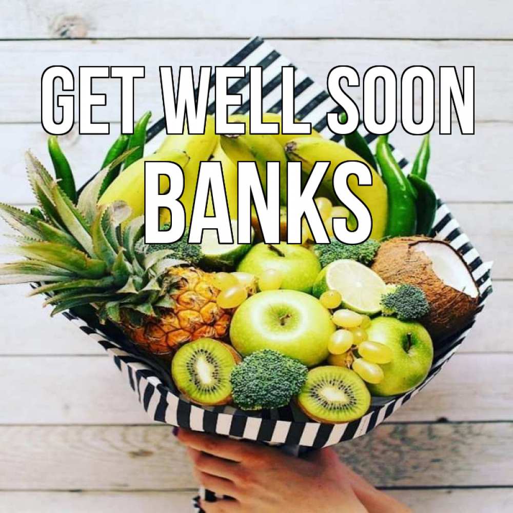 Greetings card с именем, Banks Get well soon киви ананас кокос и бананы Greetings with text for free download 