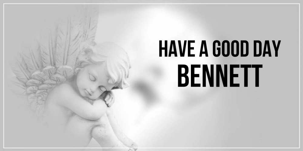 Greetings card с именем, Bennett Have a good day ангел Greetings with text for free download 