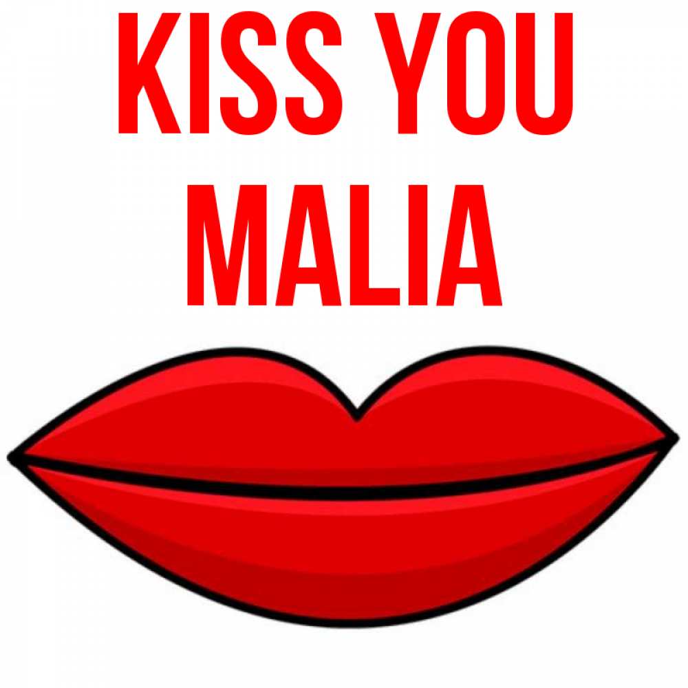 Greetings card с именем, Malia Kiss you губы векторные Greetings with text for free download 
