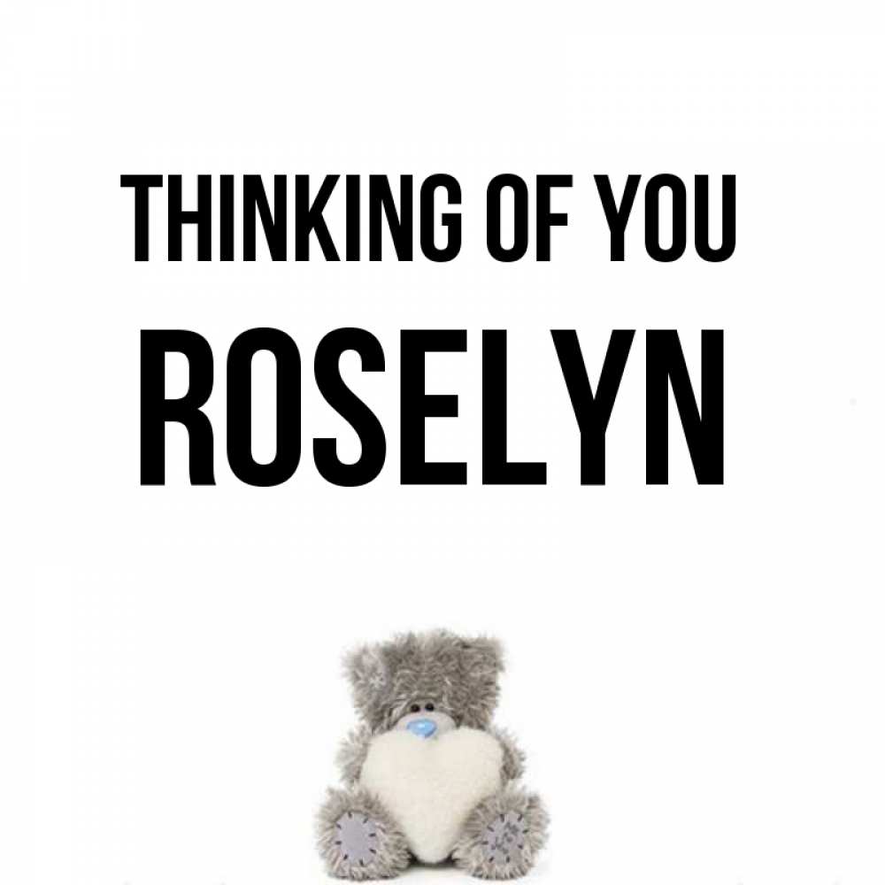 Greetings card с именем, Roselyn Thinking of you тедди с сердечком для любимой Greetings with text for free download 