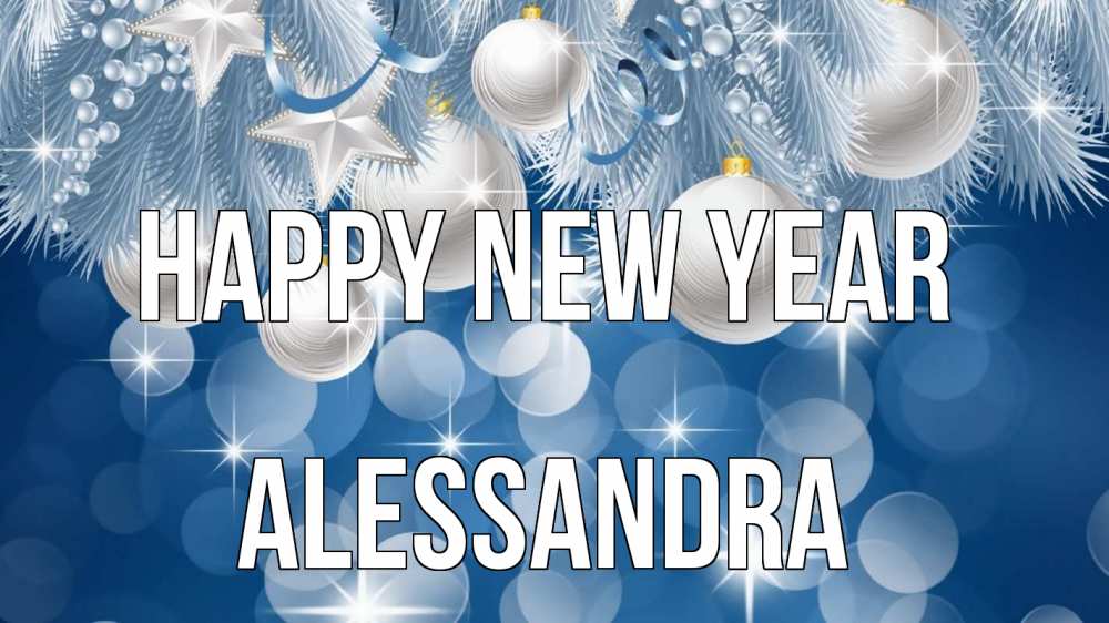 Greetings card с именем, Alessandra Happy New Year елочные игрушки Greetings with text for free download 
