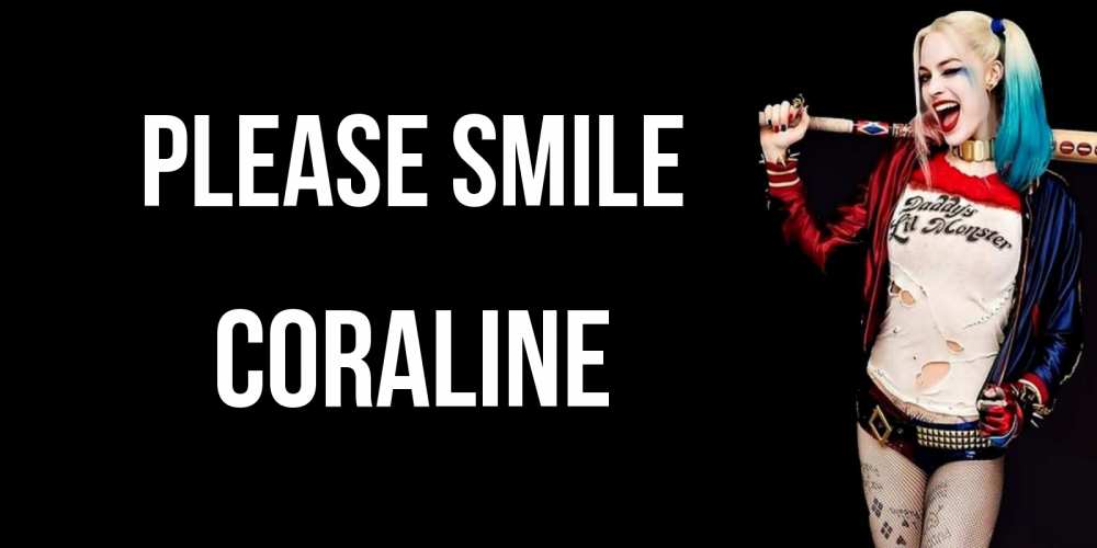 Greetings card с именем, Coraline Please smile пожелания быть позитивным Greetings with text for free download 