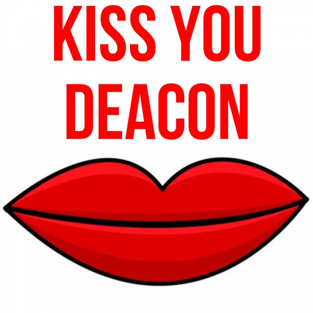Greetings card с именем, Deacon Kiss you губы векторные Greetings with text for free download 