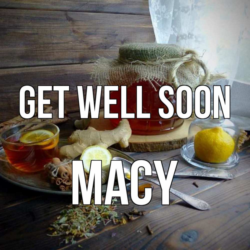 Greetings card с именем, Macy Get well soon банка с медом Greetings with text for free download 
