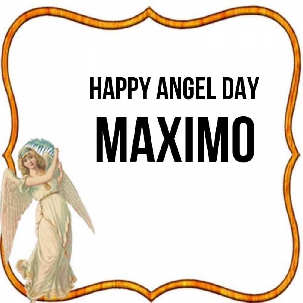Greetings card с именем, Maximo happy angel day рамочка простая Greetings with text for free download 
