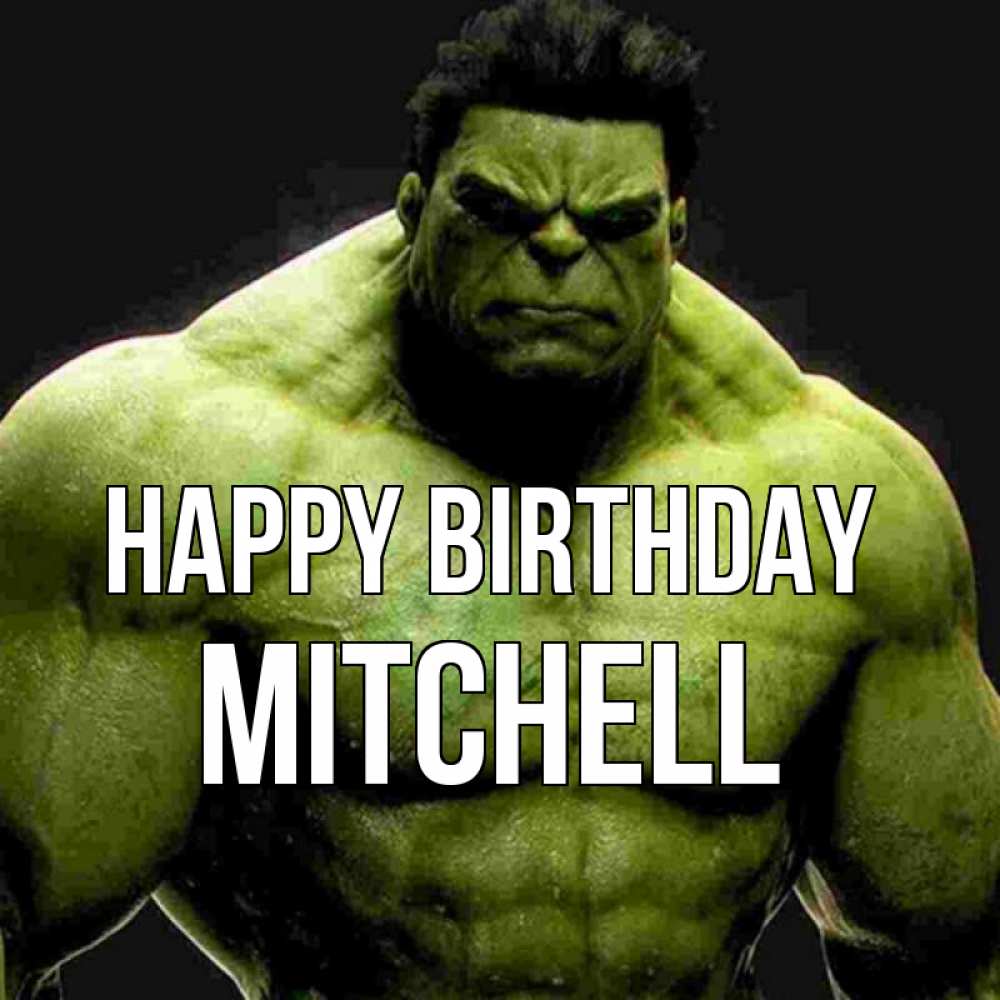Greetings card с именем, Mitchell Happy Birthday зеленый супергерой марвел Greetings with text for free download 