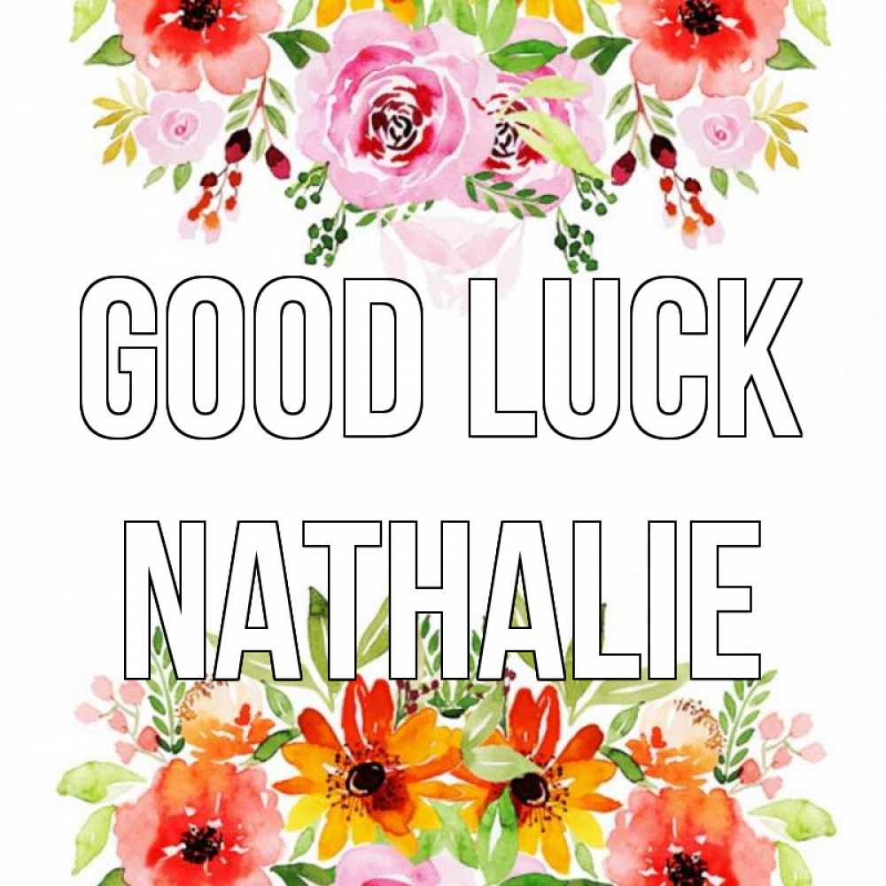 Greetings card с именем, Nathalie Good luck открытка с цветами акварелью Greetings with text for free download 