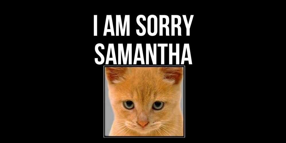 Greetings card с именем, Samantha I am sorry рыжий грустный кот просит прощения Greetings with text for free download 