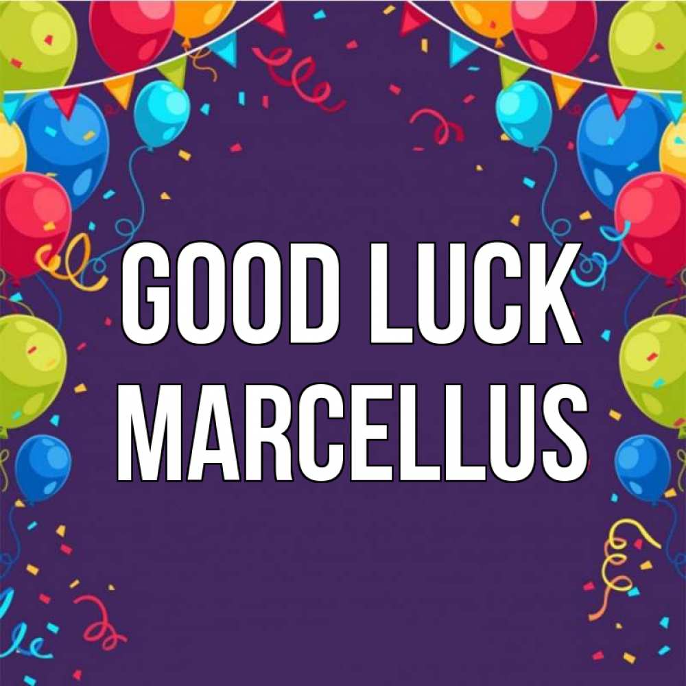 Greetings card с именем, Marcellus Good luck шары Greetings with text for free download 