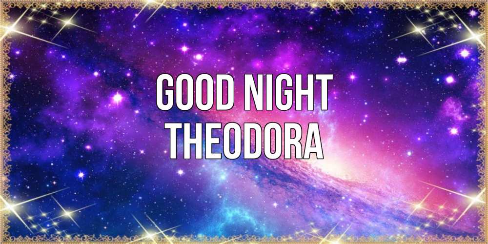 Greetings card с именем, Theodora Good night пожелания споки ноки Greetings with text for free download 