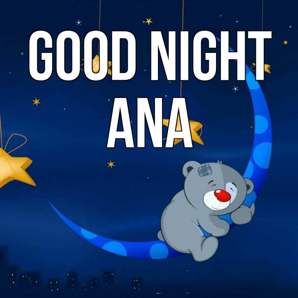 Greetings card с именем, Ana Good night над городом Greetings with text for free download 
