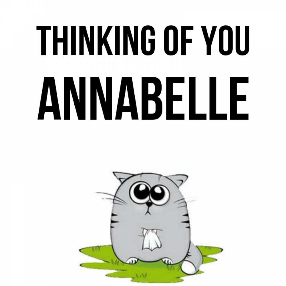 Greetings card с именем, Annabelle Thinking of you тоска с платочком Greetings with text for free download 